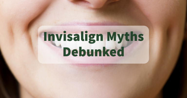 Invisalign Myths Debunked